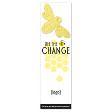 Load image into Gallery viewer, HALO long vertical white Bookmark Seed Packet Save the Bees Pollinator Pack with yellow bee and honeycomb graphic with black text Bee the Change with yellow seed bee shaped pack against white background.
