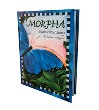 Load image into Gallery viewer, BP Press Author Michael Tennyson Illustrator Jennifer H. Yaswa Morpha - A Rainforest Story Book.
